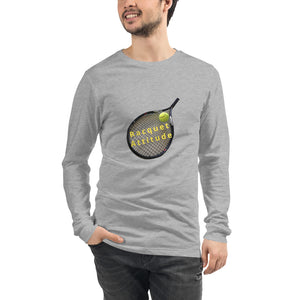 "Racquet" Attitude, Unisex Long Sleeve Tee