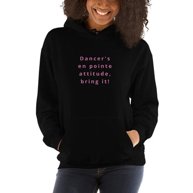 En Pointe Attitude! Unisex Hoodie