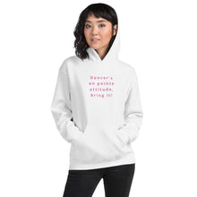 Load image into Gallery viewer, En Pointe Attitude! Unisex Hoodie