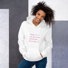 Load image into Gallery viewer, En Pointe Attitude! Unisex Hoodie