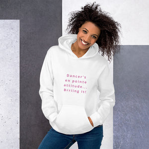 En Pointe Attitude! Unisex Hoodie