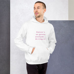 En Pointe Attitude! Unisex Hoodie