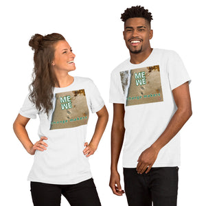 ME WE change makers Unisex T-Shirt